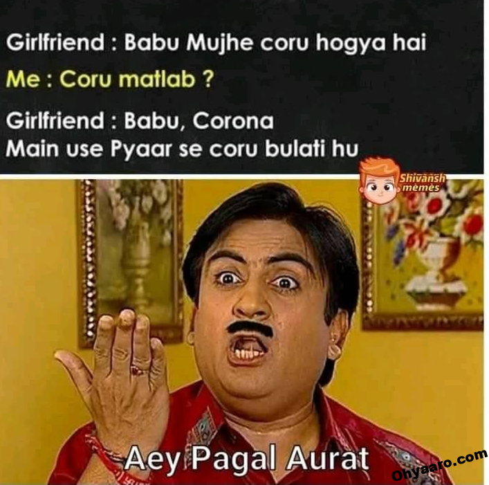 Funny Memes For Girlfriend - Jethalal Memes - Oh Yaaro